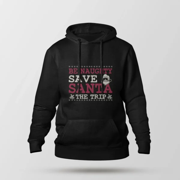 هودی کریسمس طرح Be Naughty Save Santa