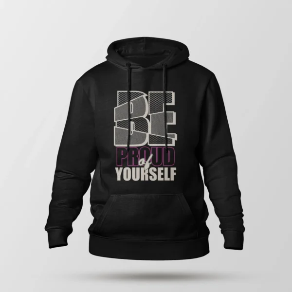 هودی خوددوستی طرح Be Proud of Yourself