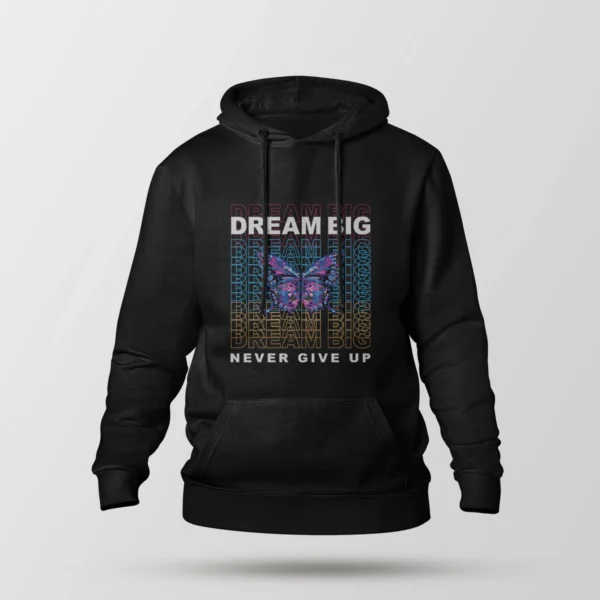هودی پروانه طرح Dream Big Never Give Up