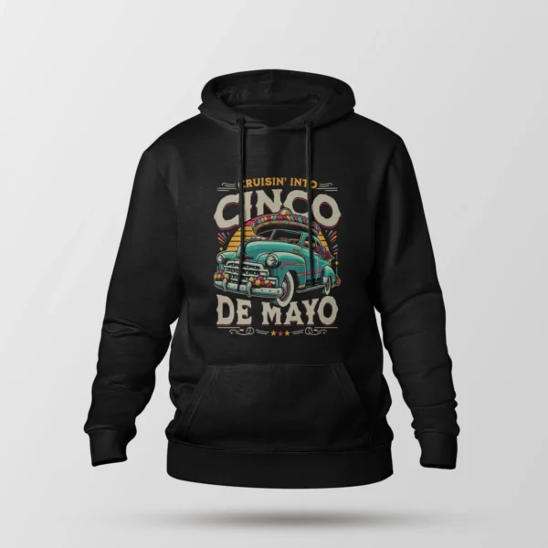 هودی ماشین طرح Cruisin Into Cinco de Mayo