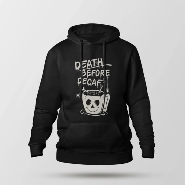 هودی طرح Death Before Decaf