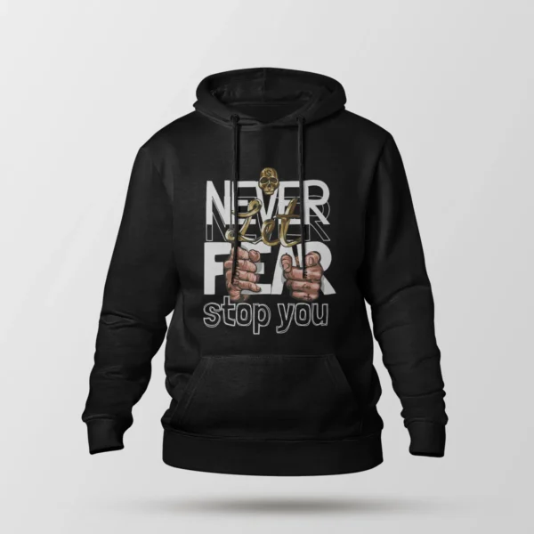 هودی طرح Never Let Fear Stop You