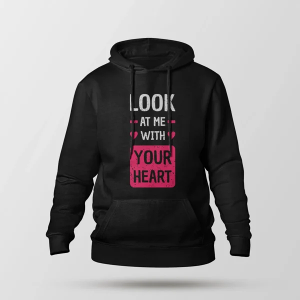 هودی عاشقانه طرح Look At Me With Your Heart