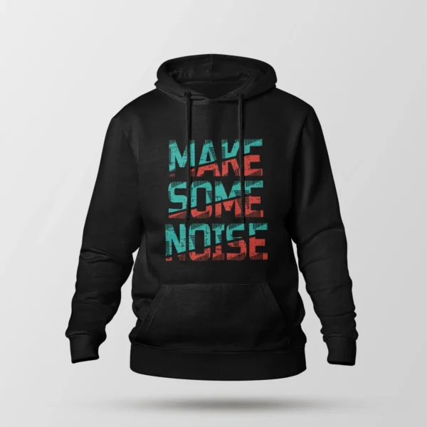 هودی تایپوگرافی طرح Make Some Noise