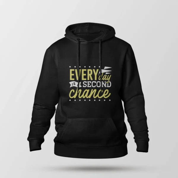 هودی تایپوگرافی طرح Everyday is a Second Chance