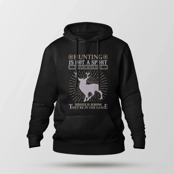 هودی شکار طرح Hunting is Not a Sport