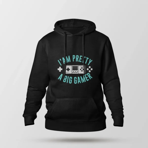 هودی گیمینگ طرح I Am Pretty a Big Gamer