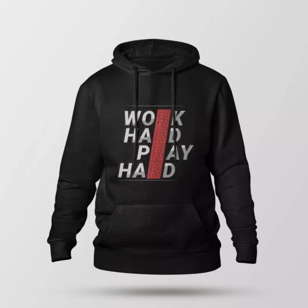 هودی نوشته Work Hard Pray Hard