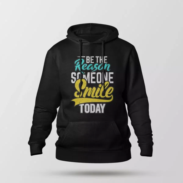 هودی انگیزشی طرح Be The Reason Someone Smile