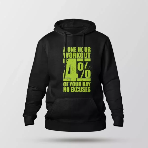 هودی انگیزشی طرح A One Hour Workout Is 4% نئونی