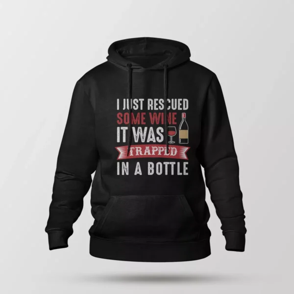 هودی طرح شوخی I Just Rescued Some Wine