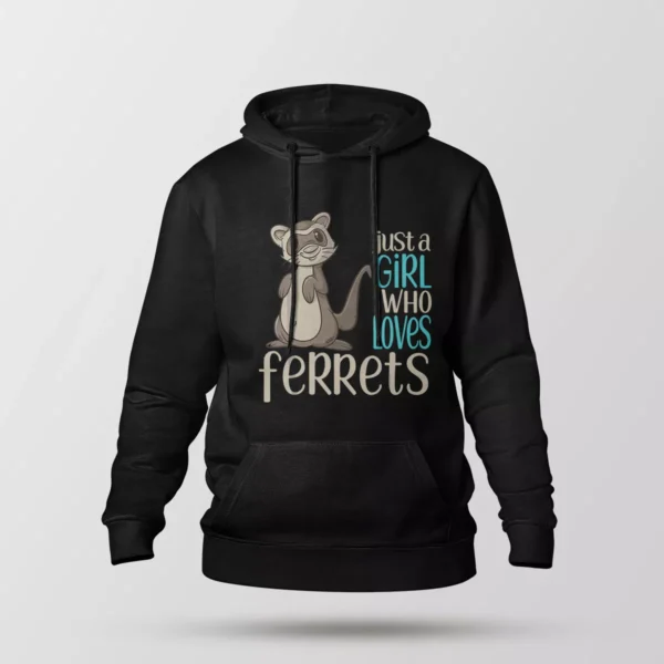 هودی فرت طرح Just a Girl Who Loves Ferrets