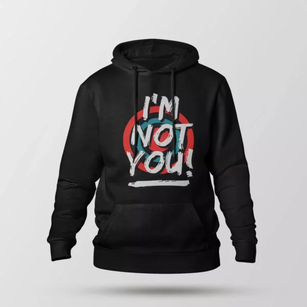هودی نوشته I’m Not You
