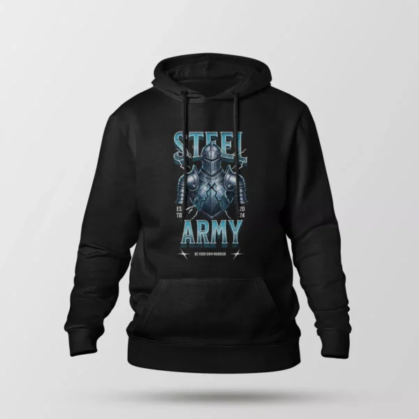 هودی نوشته Steel Army Be Your Own Warrior