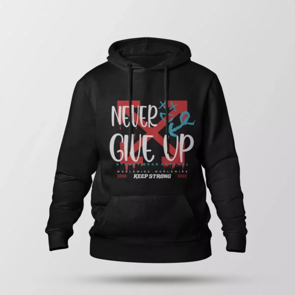 هودی تایپوگرافی Never Give Up Keep Strong