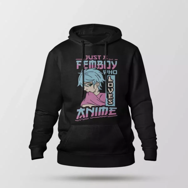 هودی طرح Just a Femboy Who Loves Anime