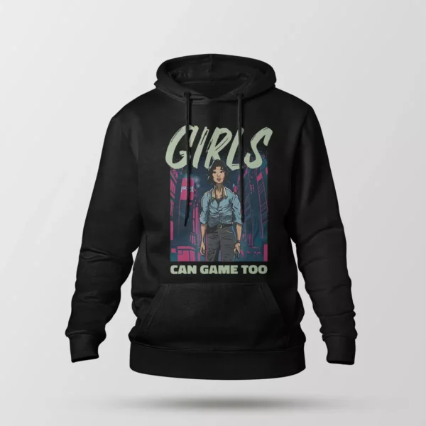 هودی گیمینگ طرح Girls Can Game Too