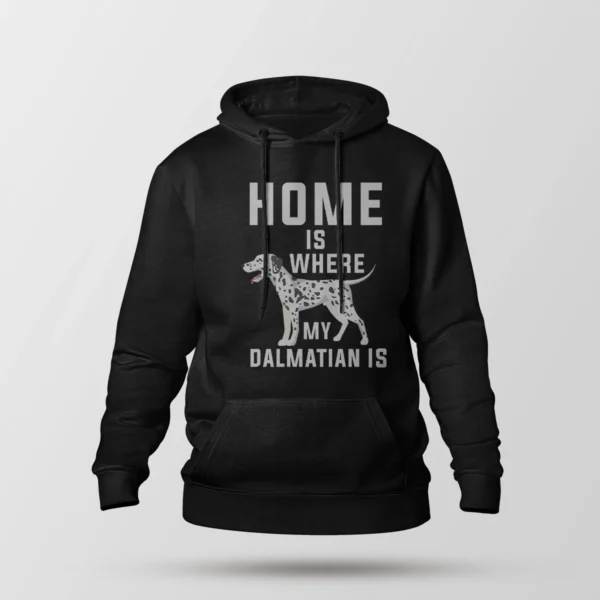 هودی سگ دالمیشن طرح Home Is Where My Dalmatian Is