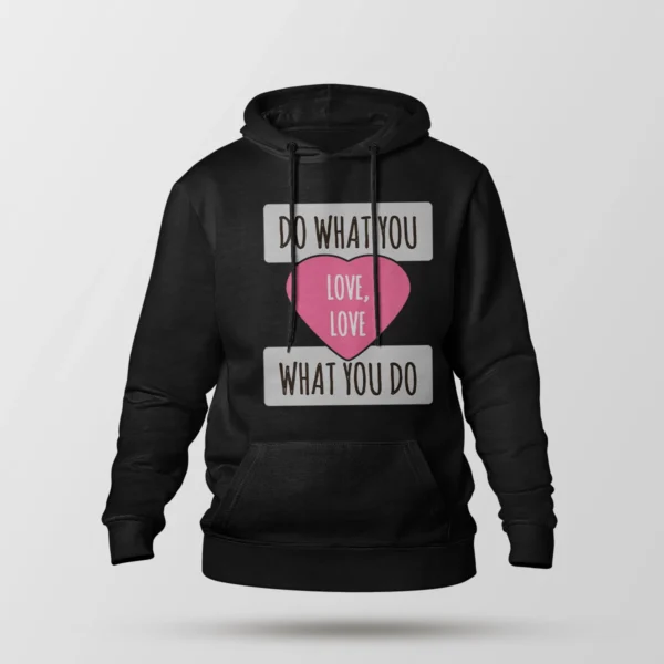 هودی عاشقانه نوشته Do What You Love