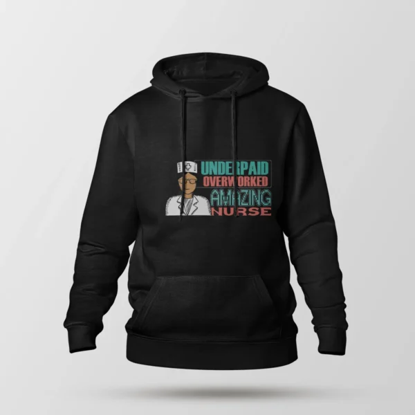 هودی پرستاری طرح Underpaid Overworked Nurse