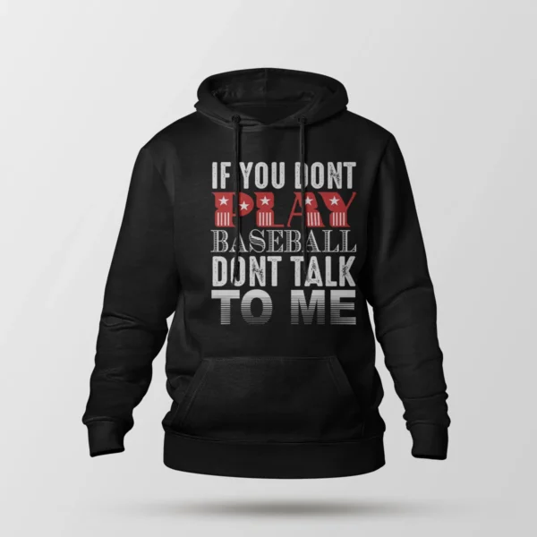 هودی بیسبال طرح If You Don’t Play Baseball