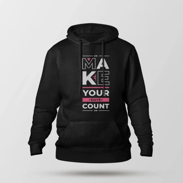 هودی انگیزشی طرح Make Your Days Count