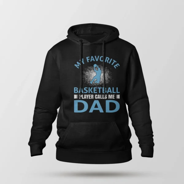 هودی بسکتبال طرح My Favorite Basketball Player Calls Me Dad