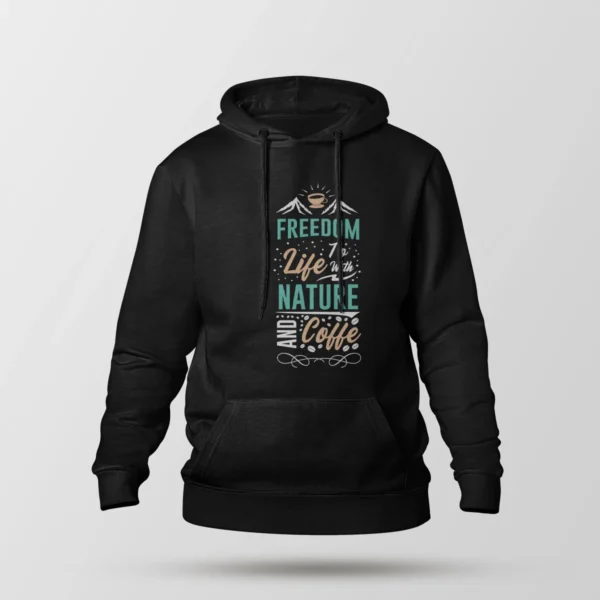 هودی نوشته Freedom To Life With Nature And Coffee