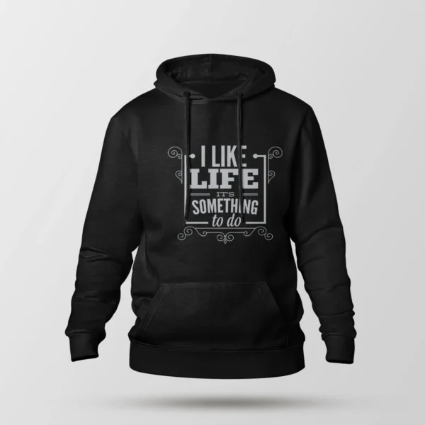 هودی طرح I Like Life It's Something To Do