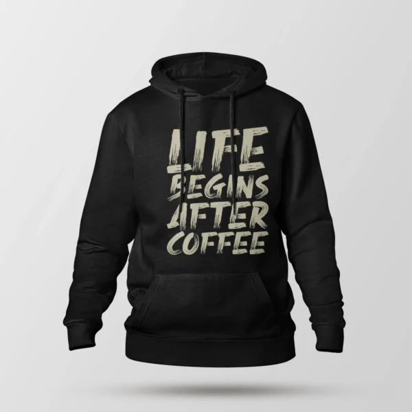 هودی قهوه طرح Life Begins After Coffee