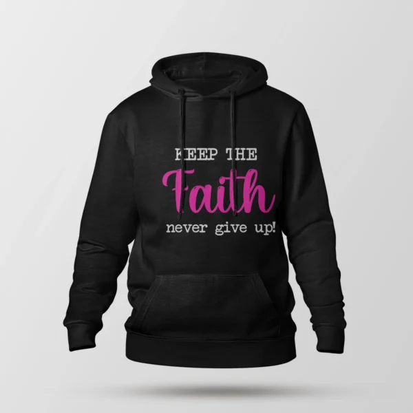 هودی نوشته انگیزشی Keep The Faith