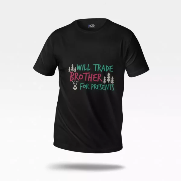 تیشرت کریسمس طرح Will Trade Brother For Presents