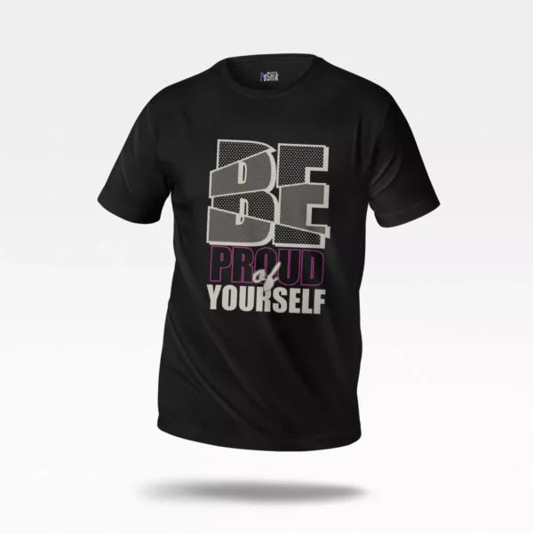 تیشرت خوددوستی طرح Be Proud of Yourself