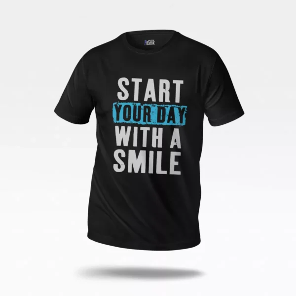 تیشرت تایپوگرافی Start Your Day With a Smile
