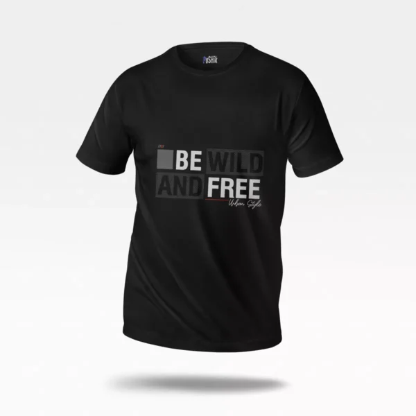 تیشرت تایپوگرافی Be Wild and Free