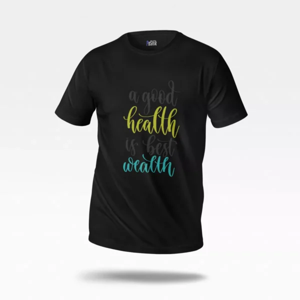 تیشرت طرح A Good Health Is Best Wealth