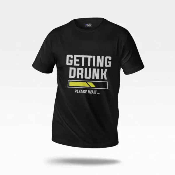 تیشرت طرح Getting Drunk Please Wait