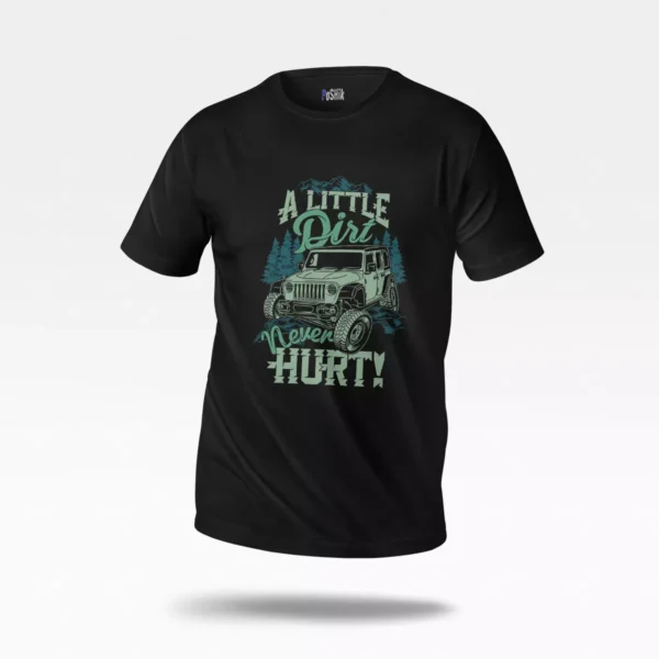 تیشرت آفرود طرح A Little Dirt Never Hurt