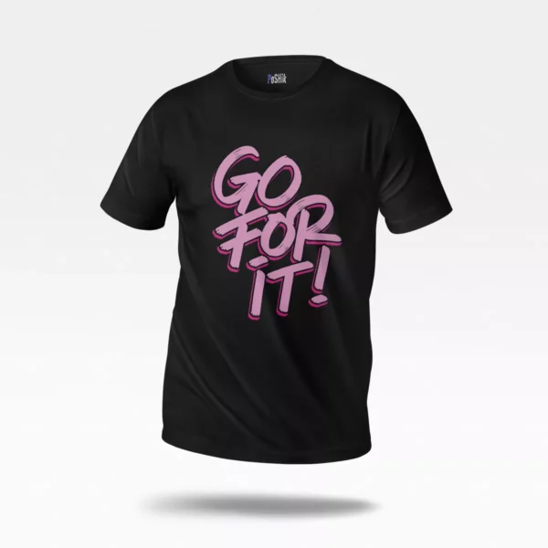 تیشرت انگیزشی طرح Go For It