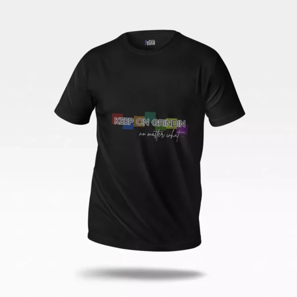 تیشرت انگیزشی طرح Keep On Grinding