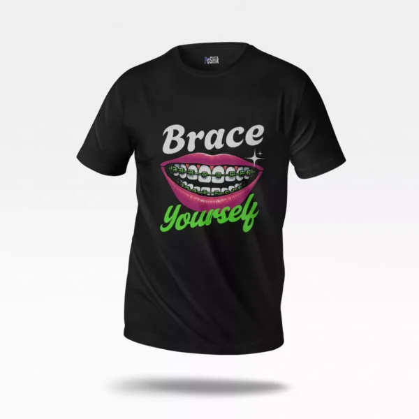 تیشرت لبخند ارتودنسی طرح Brace Yourself