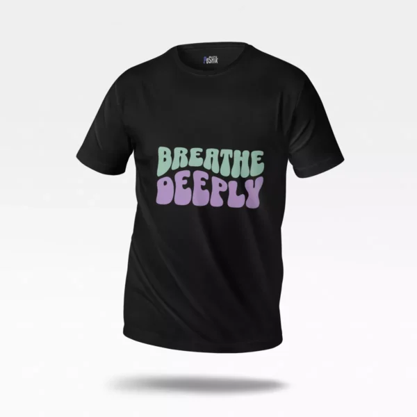تیشرت تایپوگرافی Breathe Deeply