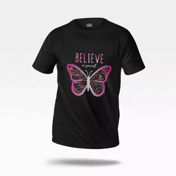 تیشرت انگیزشی پروانه طرح Believe In Yourself