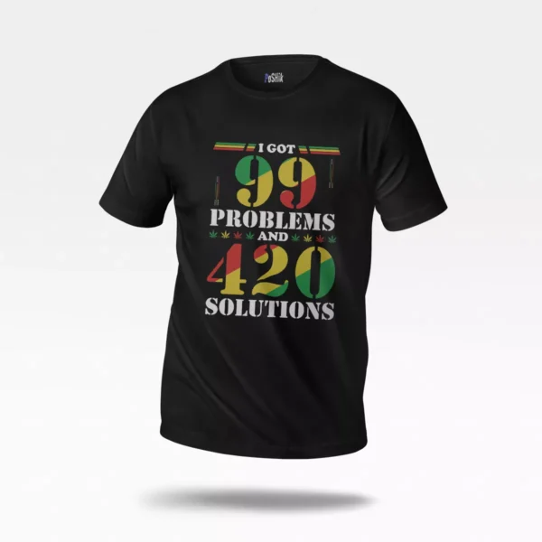 تیشرت کانابیس طرح 99 Problems 420 Solutions