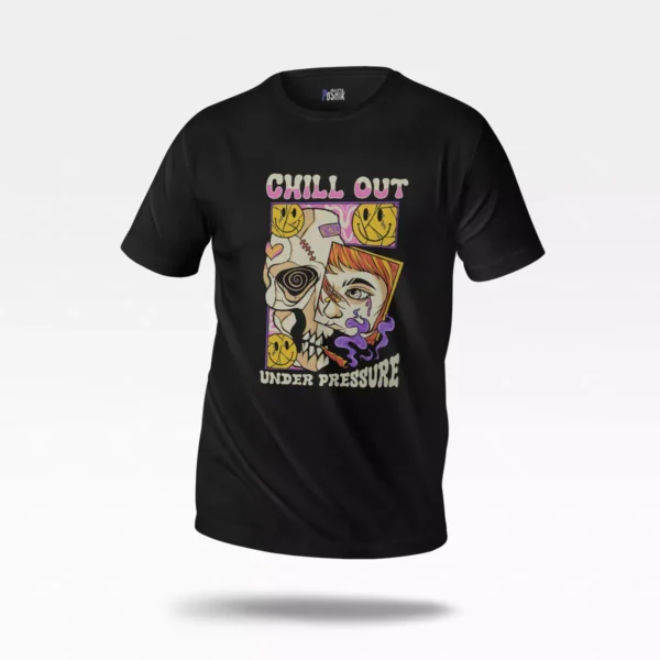 تیشرت طرح Chill Out Under Pressure