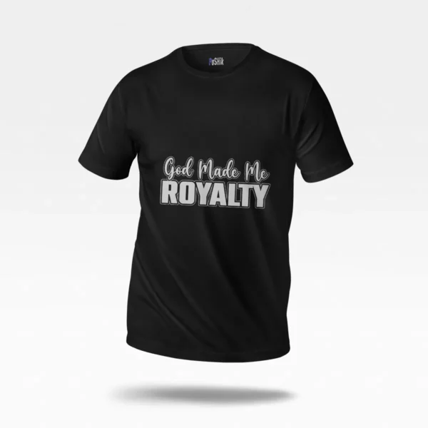تیشرت مذهبی طرح God Made Me Royalty