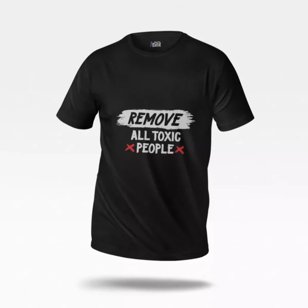 تیشرت طرح Remove All Toxic People