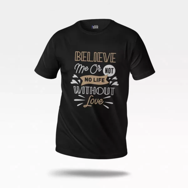 تیشرت طرح No Life Without Love