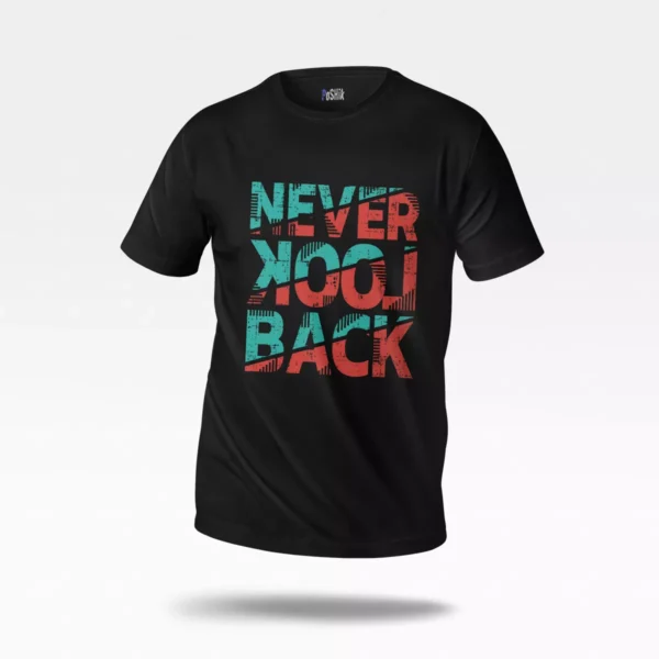 تیشرت طرح Never Look Back