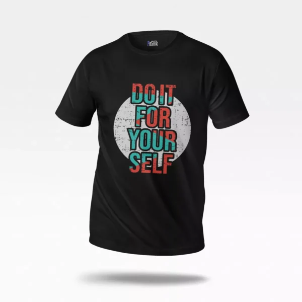تیشرت طرح Do It For Yourself